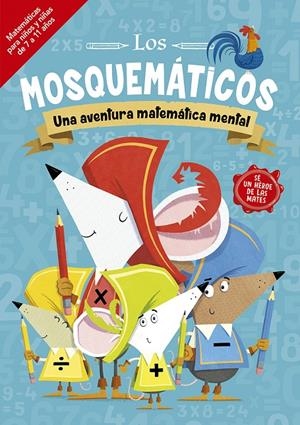 LOS MOSQUEMÁTICOS - UNA AVENTURA MATEMÁTICA MENTAL | 9788491455547 | LEIGHTON, JONNY