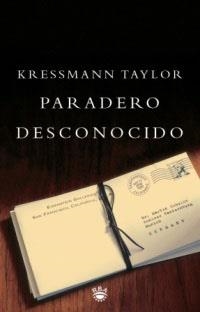 PARADERO DESCONOCIDO | 9788479016845 | TAYLOR KRESSMANN