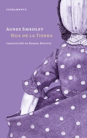 HIJA DE LA TIERRA | 9788412411485 | SMEDLEY, AGNES