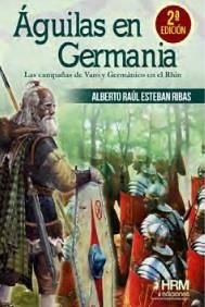 ÁGUILAS EN GERMANIA | 9788417859497 | ESTEBAN RIBAS, ALBERTO RAÚL