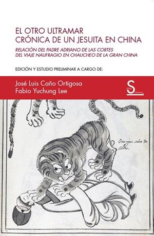 EL OTRO ULTRAMAR. CRÓNICA DE UN JESUITA EN CHINA | 9788419077547 | CAÑO ORTIGOSA, JOSÉ LUIS / YUCHUNG LEE, FABIO