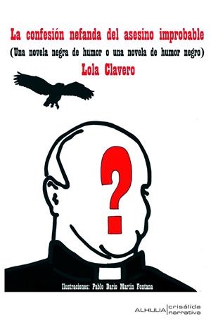 LA CONFESIÓN NEFANDA DEL ASESINO IMPROBABLE | 9788494686122 | LOLA CLAVERO