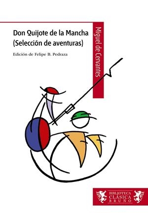 DON QUIJOTE DE LA MANCHA (SELECCIÓN DE AVENTURAS) | 9788421690321 | DE CERVANTES, MIGUEL