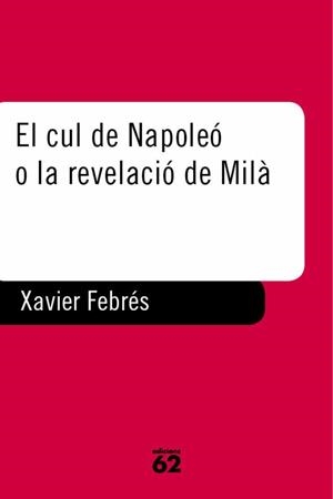 EL CUL DE NAPOLEO O LA REVELACIO DE MILA | 9788429747829 | FEBRES, XAVIER