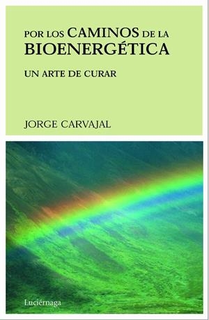 LOS CAMINOS DE LA BIOENERGETICA ,POR | 9788489957268 | CARVAJAL JORGE