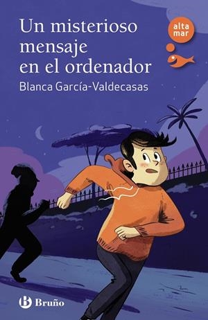 UN MISTERIOSO MENSAJE EN EL ORDENADOR | 9788469665572 | GARCIA-VALDECASAS, BLANCA