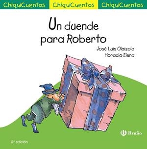 CHIQUICUENTO 9. UN DUENDE PARA ROBERTO | 9788469667910 | OLAIZOLA, JOSÉ LUIS