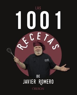 LAS 1001 RECETAS DE JAVIER ROMERO | 9788441546318 | ROMERO OLIVER, JAVIER