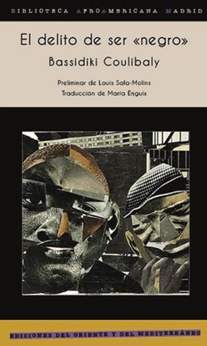 EL DELITO DE SER <<NEGRO>> | 9788412512120 | COULIBALY, BASSIDIKI