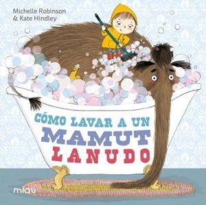 CÓMO LAVAR A UN MAMUT LANUDO | 9788418749339 | ROBINSON, MICHELLE