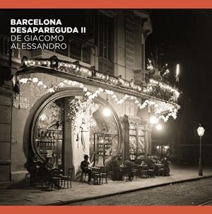 BARCELONA DESAPAREGUDA DE GIACOMO ALESSANDRO II | 9788491564263 | COMAS PARER, ENRIC / ALVAREZ, JORGE / OLIVA PASCUET, VÍCTOR