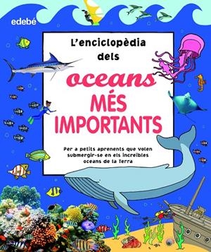 L?ENCICLOPÈDIA DELS OCEANS MÉS IMPORTANTS | 9788468356181 | VV.AA.