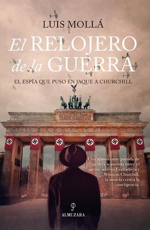 EL RELOJERO DE LA GUERRA | 9788411310987 | MOLLÁ AYUSO, LUÍS