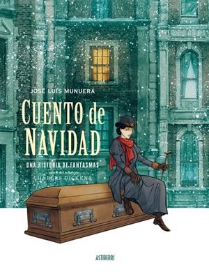 CUENTO DE NAVIDAD. UNA HISTORIA DE FANTASMAS | 9788418909412 | MUNUERA, JOSÉ LUIS / DICKENS, CHARLES