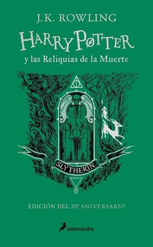 HARRY POTTER Y LAS RELIQUIAS DE LA MUERTE (EDICIÓN SLYTHERIN DEL 20º ANIVERSARIO | 9788418797033 | ROWLING, J.K.