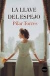 LA LLAVE DEL ESPEJO | 9788418883392 | TORRES, PILAR