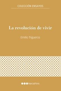 LA REVOLUCIÓN DE VIVIR | 9788418752674 | TRIGUEROS GARCÍA, EMILIO