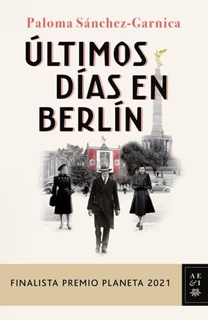 ÚLTIMOS DÍAS EN BERLÍN EJEMPLAR FIRMADO | 8432715138198 | SÁNCHEZ-GARNICA, PALOMA