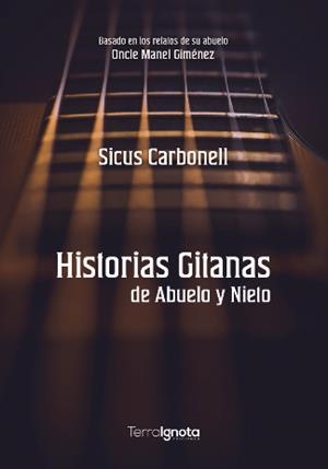 HISTORIAS GITANAS DE ABUELO Y NIETO | 9788412533743 | CARBONELL, SICUS