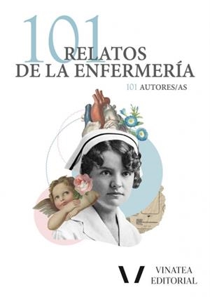 101 RELATOS DE LA ENFERMERÍA | 9788412534610 | VV.AA