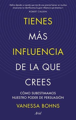 TIENES MÁS INFLUENCIA DE LA QUE CREES | 9788434436015 | BOHNS, VANESSA