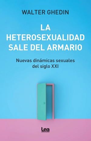 LA HETEROSEXUALIDAD SALE DEL ARMARIO | 9788411315159 | HUGO GHEDIN, WALTER