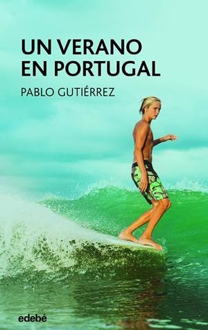 UN VERANO EN PORTUGAL | 9788468363448 | GUTIÉRREZ DOMÍNGUEZ, PABLO