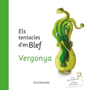 ELS TENTACLES D´EN BLEF VERGONYA | 9788494999932 | EVA CLEMENTE