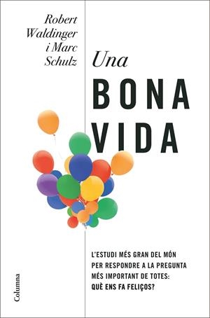 UNA BONA VIDA | 9788466430005 | WALDINGER, ROBERT / SCHULZ, MARC