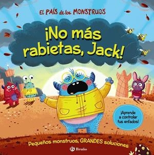 EL PAÍS DE LOS MONSTRUOS. ¡NO MÁS RABIETAS, JACK! | 9788469669570 | GROWELL, LOUIS