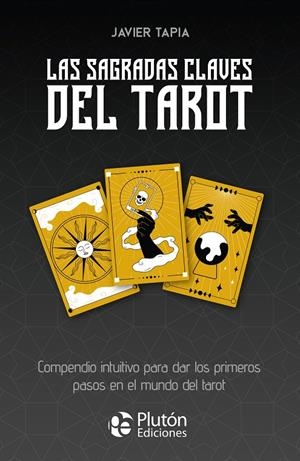 LAS SAGRADAS CLAVES DEL TAROT | 9788419087966 | TAPIA, JAVIER