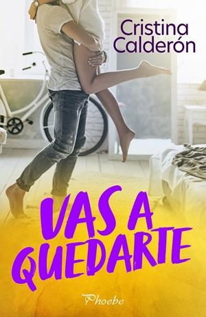 VAS A QUEDARTE | 9788419301789 | CALDERÓN, CRISTINA