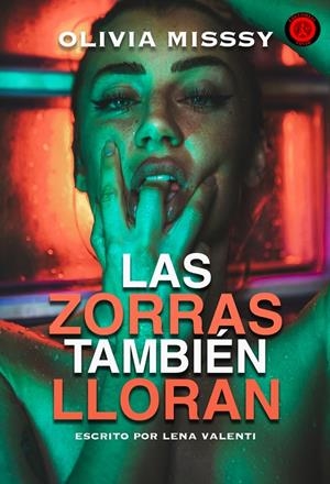 ZORRAS TAMBIEN LLORAN, LAS | 9788417932695 | MISSSY, OLIVIA / VALENTI, LENA