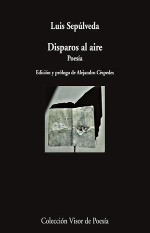 DISPAROS AL AIRE | 9788498954890 | SEPÚLVEDA, LUIS