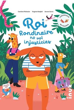 ROI RONDINAIRE NO VOL INJUSTICIES - CAT | 9788416774821 | CARRIC, AURORE / VIRGINIE ALADJIDI, CAROLINE  PELLISSIER
