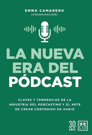 LA NUEVA ERA DEL PÓDCAST | 9788417880613 | CAMARERO CALANDRIA, EMMA
