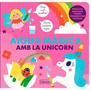 AIGUA MÀGICA AMB LA UNICORN | 9788412641523 | STUDIO IMAGEBOOKS / FARIA, KIM