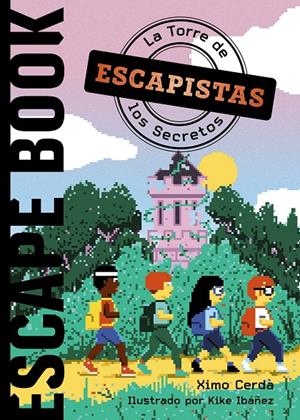 ESCAPISTAS. LA TORRE DE LOS SECRETOS | 9788414335277 | CERDÀ, XIMO