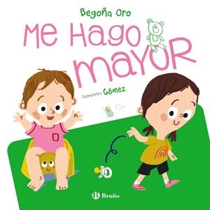 ME HAGO MAYOR | 9788469668597 | ORO PRADERA, BEGOÑA