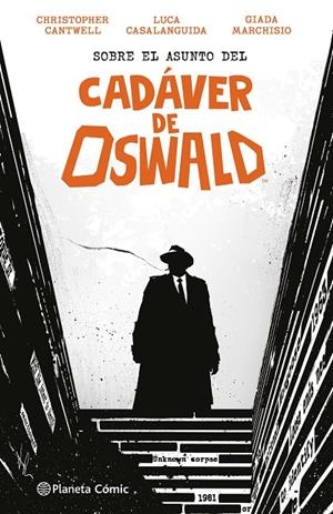 SOBRE EL ASUNTO DEL CADÁVER DE OSWALD | 9788411406635 | CASALANGUIDA, LUCAS / CANTWELL, CHRISTOPHER
