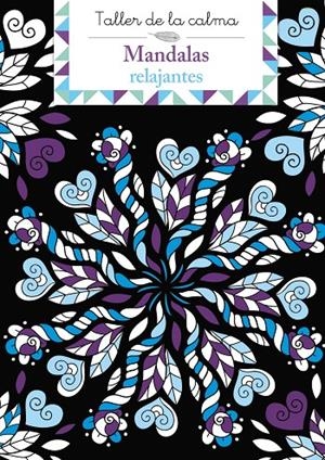 TALLER DE LA CALMA. MANDALAS RELAJANTES | 9788469669761 | AA.VV.