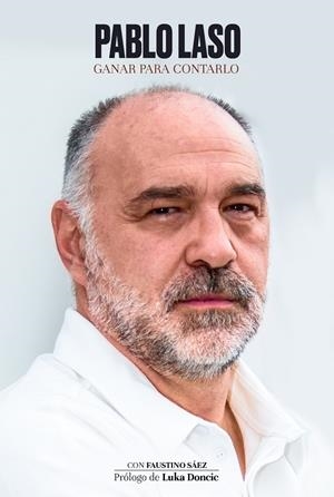 PABLO LASO. GANAR PARA CONTARLO | 9788409497492 | LASO, PABLO