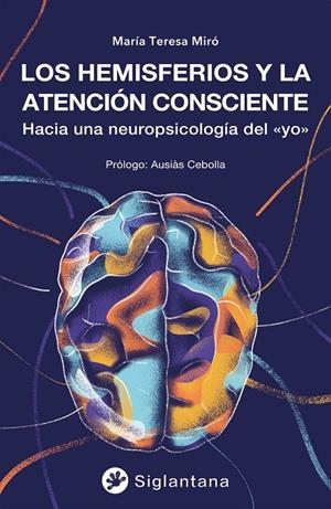 LOS HEMISFERIOS Y LA ATENCIÓN CONSCIENTE | 9788418556548 | MIRÓ, MARÍA TERESA