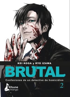 ¡BRUTAL! CONFESIONES DE UN DETECTIVE DE HOMICIDIOS 2 | 9788418524622 | IZAWA, RYO / KOGA, KEI