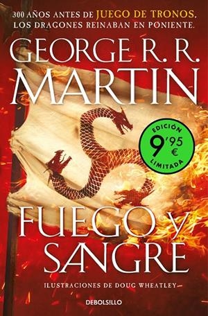 FUEGO Y SANGRE (EDICIÓN LIMITADA A PRECIO ESPECIAL) (CANCIÓN DE HIELO Y FUEGO) | 9788466362795 | R.R. MARTIN, GEORGE / WHEATLEY, DOUG