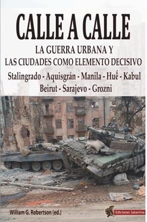 CALLE A CALLE. LA GUERRA URBANA Y LAS CIUDADES COM | 9788412676334 | VVAA