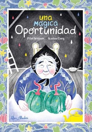 UNA MAGICA OPORTUNIDAD | 9788412650716 | COCQ, KARINA / SERRANO BURGOS, PILAR