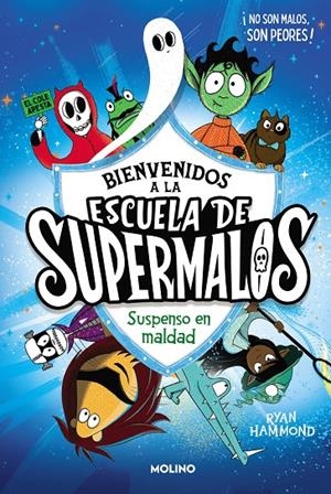 ESCUELA DE SUPERMALOS 1 - SUSPENSO EN MALDAD | 9788427235793 | HAMMOND, RYAN