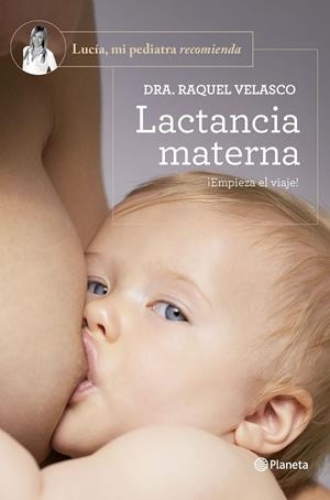 LACTANCIA MATERNA | 9788408277606 | DRA. RAQUEL VELASCO