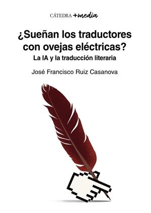 ¿SUEÑAN LOS TRADUCTORES | 9788437646688 | RUIZ CASANOVA, JOSÉ FRANCISCO